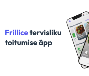 Heikki Mägi tõi turule uue toitumise äpi Frillice